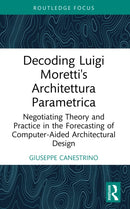 Decoding Luigi Moretti's Architettura Parametrica