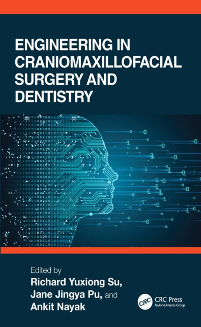 Engineering in Craniomaxillofacial Surgery and Dentistry