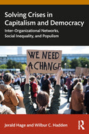 Solving Crises in Capitalism and Democracy : Inter-Organizational Networks, Social Inequality, and Populism-9781032978420