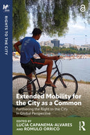Extended Mobility for the City as a Common : Furthering the Right to the City in Global Perspective-9781032978758