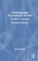 Understanding Psychological Health : The REBT Perspective-9781032979953