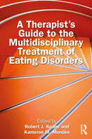 A Therapist's Guide to the Multidisciplinary Treatment of Eating Disorders-9781032980980