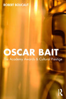 Oscar Bait : The Academy Awards & Cultural Prestige-9781032982038