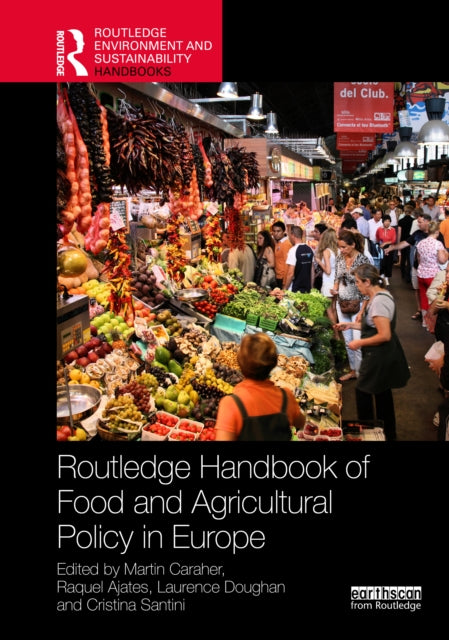 Routledge Handbook of Food and Agricultural Policy in Europe