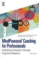 MindPoweredr Coaching for Professionals : Unlocking Innovation through Cognitive Mastery-9781032985787