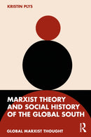 Marxist Theory and Social History of the Global South