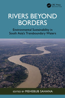 Rivers Beyond Borders : Environmental Sustainability in South Asia's Transboundary Waters-9781032986296