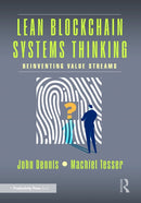 Lean Blockchain Systems Thinking : Reinventing Value Streams-9781032986326