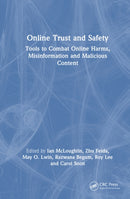 Online Trust and Safety : Tools to Combat Online Harms, Misinformation and Malicious Content-9781032986777