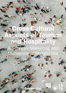 Cross-Cultural Aspects of Tourism and Hospitality : A Services Marketing and Management Perspective-9781032988993