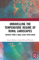 Unravelling the Temperature Regime of Rural Landscapes : Insights from a Small-Scale River Basin-9781032989914