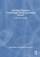 Teaching Disruptive Technologies in the Secondary School