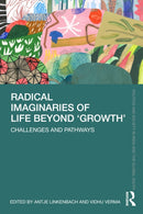 Radical Imaginaries of Life Beyond 'Growth'