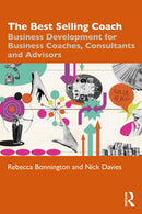 The Best Selling Coach : Business Development for Business Coaches, Consultants and Advisors-9781032991207