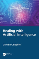 Healing with Artificial Intelligence-9781032991467