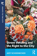 Street Vending and the Right to the City-9781032991559