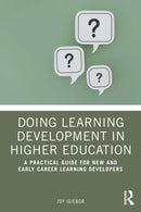 Doing Learning Development in Higher Education : A Practical Guide for New and Early Career Learning Developers-9781032991726