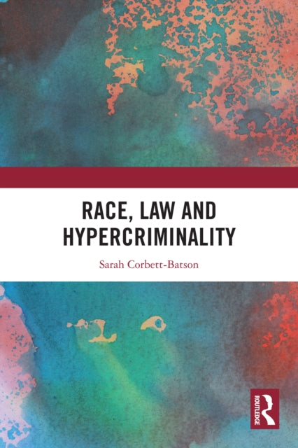Race, Law and Hypercriminality