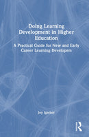 Doing Learning Development in Higher Education : A Practical Guide for New and Early Career Learning Developers-9781032994598