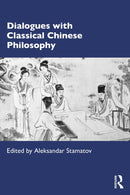 Dialogues with Classical Chinese Philosophy-9781032995656