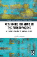 Rethinking Relating in the Anthropocene