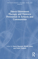 Dance/Movement Therapy and Violence Prevention in Schools and Communities