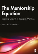 The Mentorship Equation : Inspiring Growth in Research Mentees-9781032998244