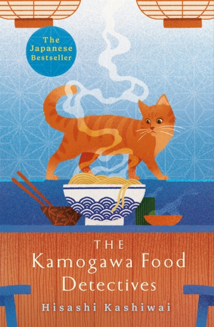 The Kamogawa Food Detectives : The Heartwarming Japanese Bestseller-9781035009596