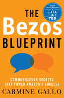 The Bezos Blueprint : Communication Secrets that Power Amazon's Success-9781035010103