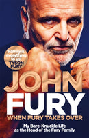 When Fury Takes Over : My Bare-Knuckle Life as the Head of the Fury Family-9781035014064