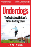 Underdogs : The Truth About Britain's White Working Class-9781035015160