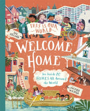 This Is Our World Welcome Home : See Inside 20 Homes All Around the World-9781035019120