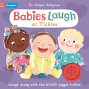 Babies Laugh at Tickles : Sound Book with Giant Giggle Button to Press-9781035030293