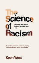 The Science of Racism : Everything you need to know but probably don't - yet-9781035030651