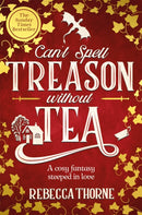 Can''t Spell Treason Without Tea