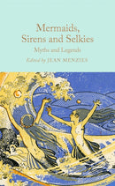 Mermaids, Sirens and Selkies : Myths and Legends-9781035031610