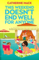 This Weekend Doesn''t End Well for Anyone