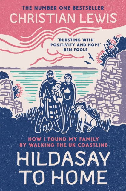 Hildasay to Home : How I Found a Family by Walking the UK's Coastline-9781035033812