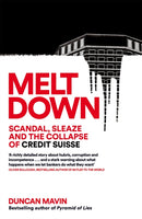 Meltdown : Scandal, Sleaze and the Collapse of Credit Suisse-9781035037469