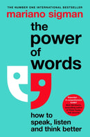 The Power of Words : How to Speak, Listen and Think Better-9781035041589