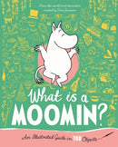 What is a Moomin? An Illustrated Guide in 100 Objects-9781035042586