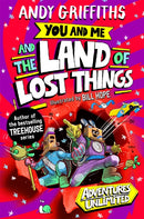 You and Me and the Land of Lost Things by Andy Griffiths