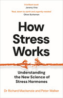 How Stress Works : Understanding the New Science of Stress Hormones-9781035049042