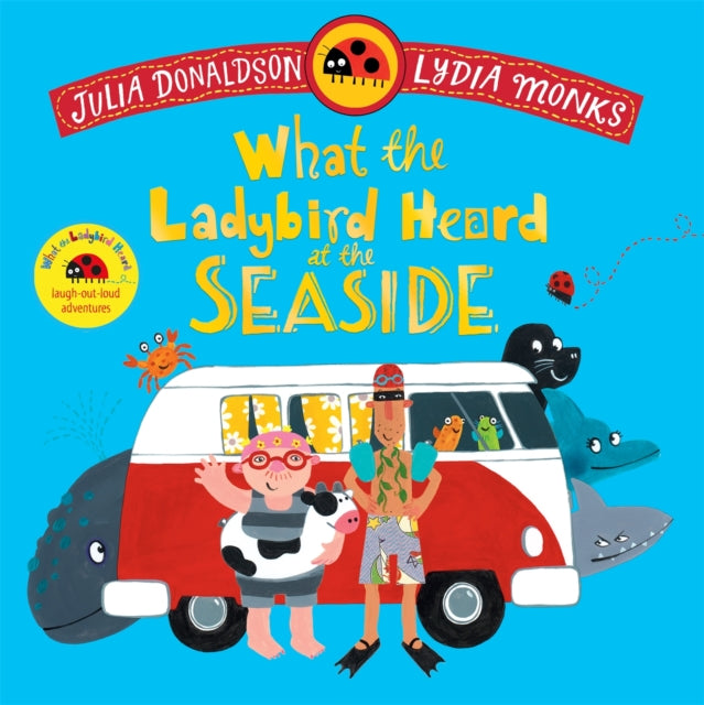 HOME START DONATION ONLY: What the Ladybird Heard at the Seaside by Julia Donaldson