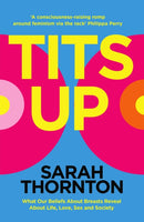 Tits Up : What Our Beliefs About Breasts Reveal About Life, Love, Sex and Society-9781035053896