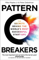 Pattern Breakers : The Secrets Behind the World's Most Successful Start-Ups-9781035055098
