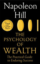The Psychology of Wealth : The Practical Guide to Enduring Success-9781035059744