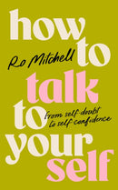 How to Talk to Yourself : From Self-Doubt to Self-Confidence-9781035060443