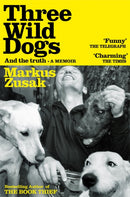 Three Wild Dogs (and the truth) : A Memoir-9781035062942