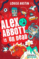 Alex Abbott is [Un]Dead : Diary of a reluctant vampire aged 11 ?-9781035065752